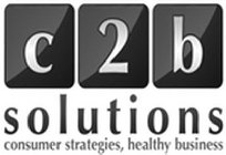 C2B SOLUTIONS CONSUMER STRATEGIES, HEALTHY BUSINESS