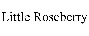 LITTLE ROSEBERRY