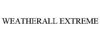 WEATHERALL EXTREME