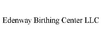 EDENWAY BIRTHING CENTER LLC
