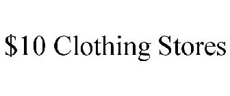 $10 CLOTHING STORES