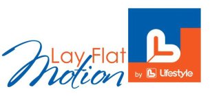 LAY FLAT MOTION BY L LIFESTYLE
