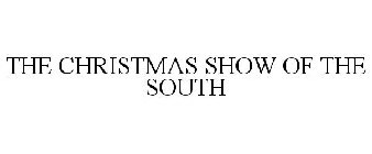 THE CHRISTMAS SHOW OF THE SOUTH