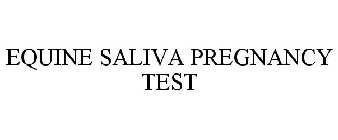 EQUINE SALIVA PREGNANCY TEST