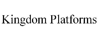 KINGDOM PLATFORMS