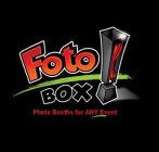 FOTO BOX PHOTO BOOTHS FOR ANY EVENT