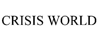 CRISIS WORLD
