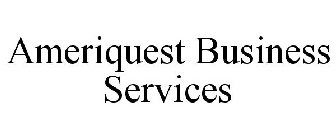 AMERIQUEST BUSINESS SERVICES