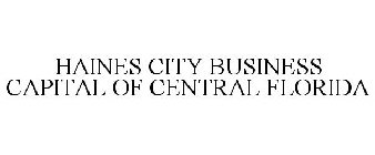 HAINES CITY BUSINESS CAPITAL OF CENTRAL FLORIDA