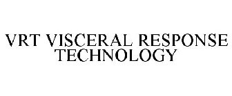 VRT VISCERAL RESPONSE TECHNOLOGY