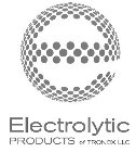 E ELECTROLYTIC PRODUCTS OF TRONOX LLC