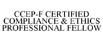 CERTIFIED COMPLIANCE & ETHICS PROFESSIONAL FELLOW (CCEP-F)