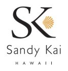 SK SANDY KAI HAWAII