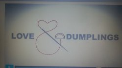 LOVE & DUMPLINGS