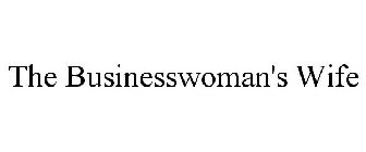 THE BUSINESSWOMAN'S WIFE
