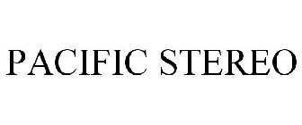 PACIFIC STEREO