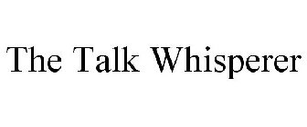 THE TALK WHISPERER