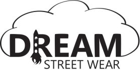 DREAM STREET WEAR