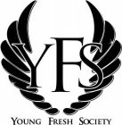 YFS YOUNG FRESH SOCIETY