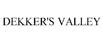 DEKKER'S VALLEY