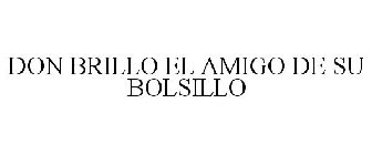DON BRILLO EL AMIGO DE SU BOLSILLO