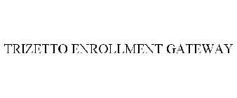 TRIZETTO ENROLLMENT GATEWAY