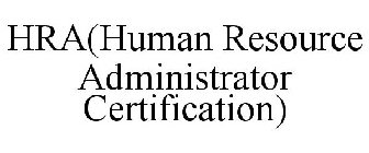 HRA(HUMAN RESOURCE ADMINISTRATOR CERTIFICATION)
