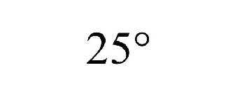 25°