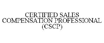 CERTIFIED SALES COMPENSATION PROFESSIONAL (CSCP)
