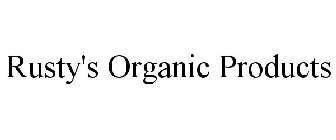 RUSTY'S ORGANIC PRODUCTS