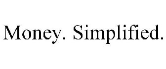 MONEY. SIMPLIFIED.