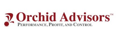 ORCHID ADVISORS PERFORMANCE, PROFIT, AND CONTROL