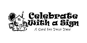 CELEBRATE WITH A SIGN A CARD FOR YOUR YARD