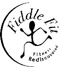 FIDDLE FIT FITNESS REDISCOVERED