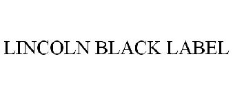 LINCOLN BLACK LABEL