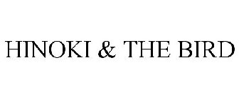 HINOKI & THE BIRD