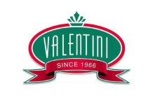 VALENTINI SINCE 1966