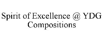 SPIRIT OF EXCELLENCE @ YDG COMPOSITIONS