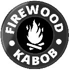 FIREWOOD · KABOB ·