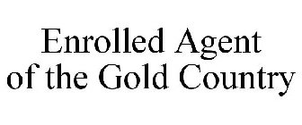 ENROLLED AGENT OF THE GOLD COUNTRY