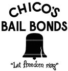 CHICO'S BAIL BONDS 