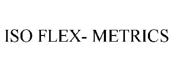 ISO FLEX- METRICS