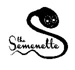 THE SEMENETTE