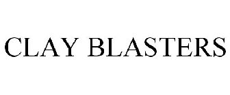 CLAY BLASTERS