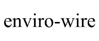 ENVIRO-WIRE