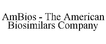 AMBIOS - THE AMERICAN BIOSIMILARS COMPANY