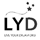 LYD LIVE YOUR DREAM.ORG