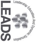 LEADS LEADERSHIP EDUCATION AND DYNAMIC SIMULATION