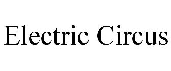 ELECTRIC CIRCUS