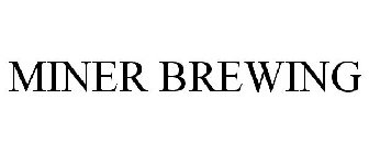 MINER BREWING